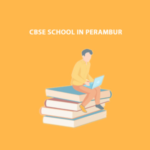 CBSE School In Perambur