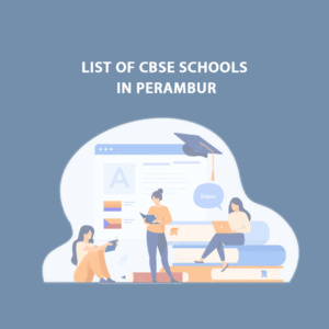 List of CBSE Schools in Perambur